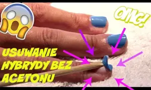 Jak ściągnąć manicure hybrydowy w domu bez uszkodzenia paznokci
